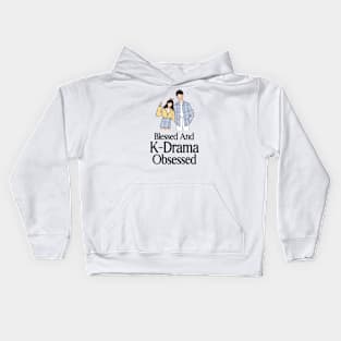 Blessed and K-Drama Obsessed Kids Hoodie